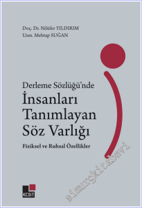 Derleme Sözlüğünde İnsanları Tanımlayan Söz Varlığı Fiziksel ve Ruhsal Özellikler -        2025