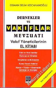 Dernekler ve Vakıflar Mevzuatı Vakıf Yöneticilerinin El Kitabı -