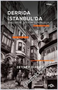Derrida İstanbul'da : Sekülerizm Öteki ve Sorumluluk -        2022
