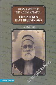 Dersaadet'te Bir Acem Kitapçı: Kitap  : Füruş Hacı Hüseyin Ağa -        2014