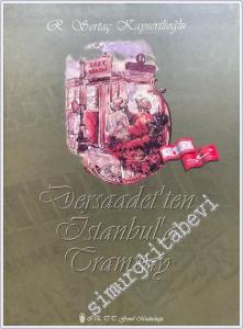 Dersaadet'ten İstanbul'a Tramvay Cilt: 2  -        1999