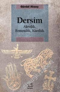 Dersim : Alevilik Ermenilik Kürtlük -        2024