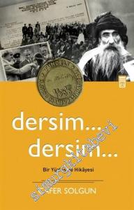 Dersim... Dersim... Bir Yüzleşme Hikâyesi -