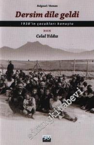Dersim Dile Geldi: 1938'in Çocukları Konuştu -