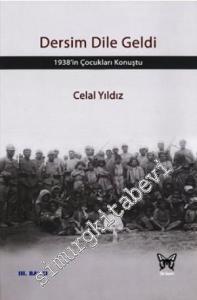 Dersim Dile Geldi: 1938'in Çocukları Konuştu -