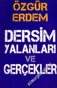 Dersim Yalanları ve Gerçekler -