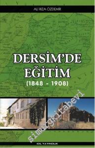 Dersim'de Eğitim: 1848 - 1908 -        2016