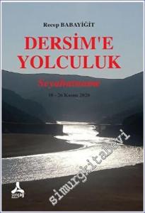 Dersim'e Yolculuk - Seyahatname -        2023