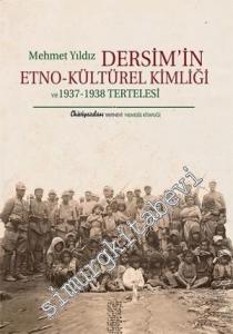 Dersim'in Etno Kültürel Kimliği ve 1937 - 1938 Tertelesi -