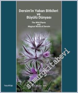 Dersim'in Yaban Bitkileri ve Büyülü Dünyası -        2024