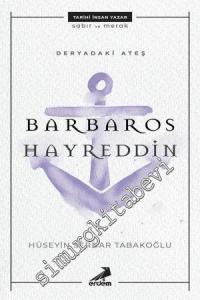 Deryadaki Ateş Barbaros Hayreddin -