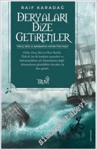 Deryaları Dize Getirenler : : Oruç Reis ve Barbaros Hayrettin Paşa -        2020