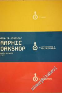 Design-it-yourself: Graphic Workshop: The Step-by-step Guide  -        2004