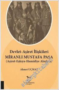 Devlet - Aşiret İlişkileri Miranlı Mustafa Paşa : Aşiret Eşkıya Hamidiye Alayları -        2020