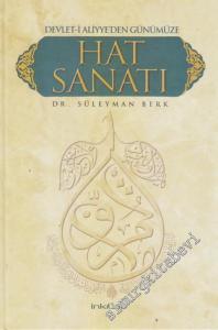 Devlet-i Aliyye'den Günümüze Hat Sanatı : Tarihçe, Malzeme ve Örnekler CİLTLİ -        2022