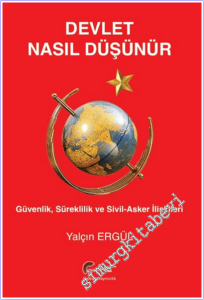 Devlet Nasıl Düşünür : Güvenlik, Süreklilik ve Sivil- Asker İlişkileri -        2026