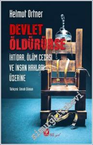 Devlet Öldürürse : İktidar Ölüm Cezası ve İnsan Hakları Üzerine -        2022