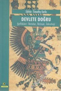 Devlete Doğru: Şeflikler: İktidar, İktisat, İdeoloji -        2003