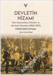 Devletin Nizamı : Yeni Osmanlılar Fikirleri ve Hürriyet Gazetesi (1868-1870) -        2025