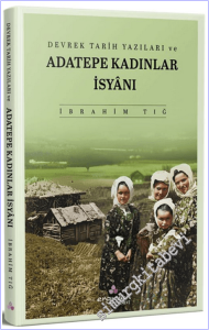 Devrek Tarih Yazıları ve Adatepe Kadınlar İsyanı -        2026