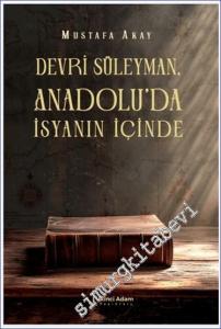 Devri Süleyman : Anadolu'da İsyanın İçinde -        2024