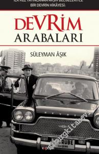 Devrim Arabaları : İlk kez Yayınlanan Arşiv Belgeleriyle Bir Devrin Hikayesi -        2020