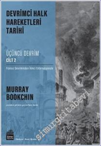 Devrimci Halk Hareketleri Tarihi: Üçüncü Devrim Cilt 2 Fransız Devriminden İkinci Enternasyonale -        2023