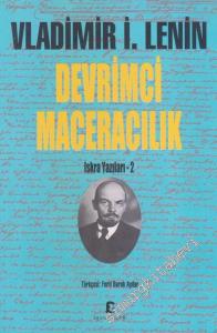 Devrimci Maceracılık : Iskra Yazıları 2 -        2015