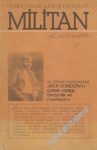 Devrimci Sanat ve Kültür Kavgasında Militan Dergisi: 100. Doğum Yıldönümünde Jack London'un Çelişik Kişiliği : Bireycilik ve Marksizm - Sayı: 13    Yıl: 2  Ocak