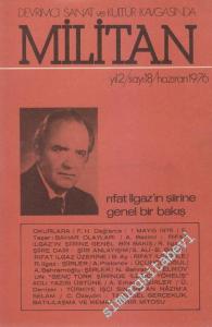 Devrimci Sanat ve Kültür Kavgasında Militan Dergisi - Dosya: Rıfat Ilgaz'ın Şiirine Genel Bir Bakış - Sayı: 18    Yıl: 2  Haziran