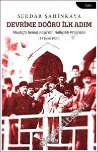 Devrime Doğru İlk Adım : Mustafa Kemal Paşa'nın Halkçılık Programı (13 Eylül 1920) -        2022