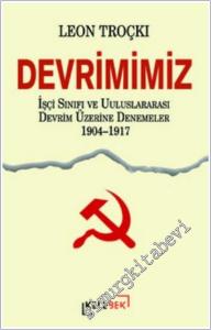 Devrimimiz: İşçi Sınıfı ve Uluslararası Devrim Üzerine Denemeler 1904-1917 -        2024