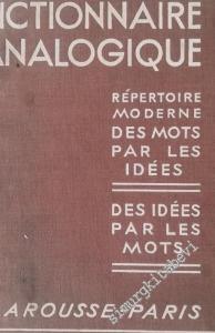 Dictionnaire Analogique: Répertoire Moderne des mots par les idées, des idées par les mots -        1936