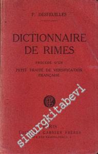 Dictionnaire de Rimes: Precede d'Un - Petit Traite de Versification Française -