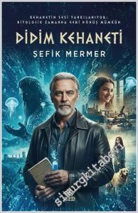 Didim Kehaneti - Kehanetin Sesi Yankılanıyor : Biyolojik Zamanda Geri Dönüş Mümkün -        2025