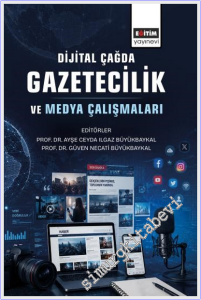 Dijital Çağda Gazetecilik ve Medya Çalışmaları -