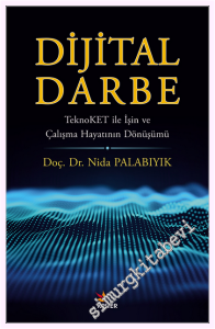 Dijital Darbe: TeknoKET ile İşin ve Çalışma Hayatının Dönüşümü -