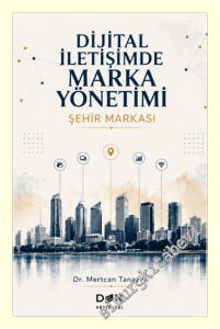 Dijital İletişimde Marka Yönetimi - Şehir Markası -