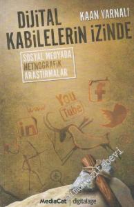 Dijital Kabilelerin İzinde: Sosyal Medyada Netnografik Araştırmalar -        2018