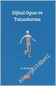 Dijital Oyun ve Tutundurma -        2023