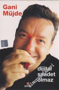 Dijital Saadet Olmaz: Seçmeler -