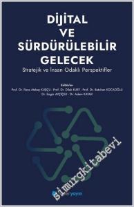Dijital ve Sürdürülebilir Gelecek - Stratejik ve İnsan Odaklı Perspektifler -        2025