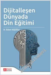 Dijitalleşen Dünyada Din Eğitimi -        2024