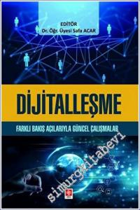 Dijitalleşme - Farklı Bakış Açılarıyla Güncel Çalışmalar -        2023
