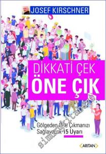Dikkati Çek Öne Çık: Gölgeden Öne Çıkmanızı Sağlayacak 15 Uyarı -        2021