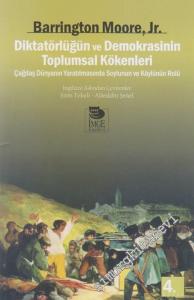 Diktatörlüğün ve Demokrasinin Toplumsal Kökenleri: Çağdaş Dünyanın Yaratılmasında Soylunun ve Köylünün Rolü -