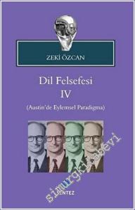 Dil Felsefesi 4 : Austin'de Eylemsel Paradigma -        2020
