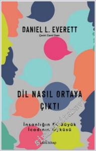 Dil Nasıl Ortaya Çıktı - İnsanlık Tarihinin En Büyük İcadının Öyküsü -        2024