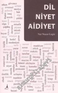 Dil, Niyet, Aidiyet -