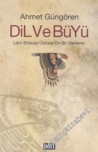 Dil ve Büyü: Lévi-Strauss Üstüne On Bir Deneme -